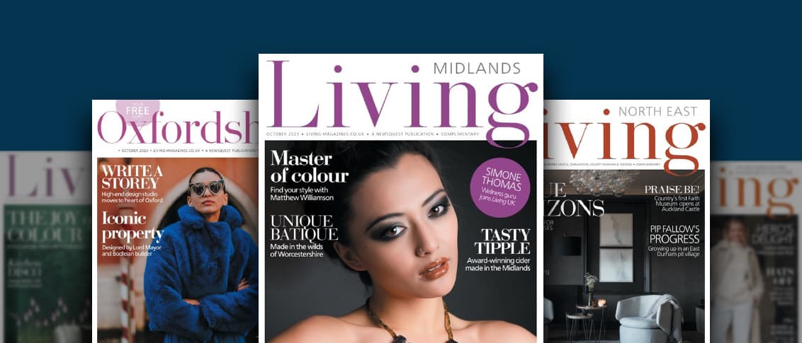 Explore our Living Magazine portfolio